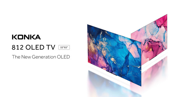 KONKA's High-End OLED TVs Lands in the European Market for First Time
