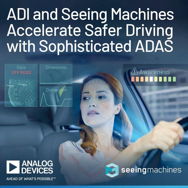 ADI與Seeing Machines攜手推進先進駕駛輔助系統，加速提升駕駛安全
