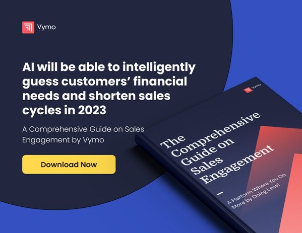 Vymo phát hành Hướng dẫn toàn diện về mức độ tương tác bán hàng, cho biết "Vào năm 2023, AI sẽ có thể biết được nhu cầu tài chính của khách hàng và rút ngắn chu kỳ bán hàng."