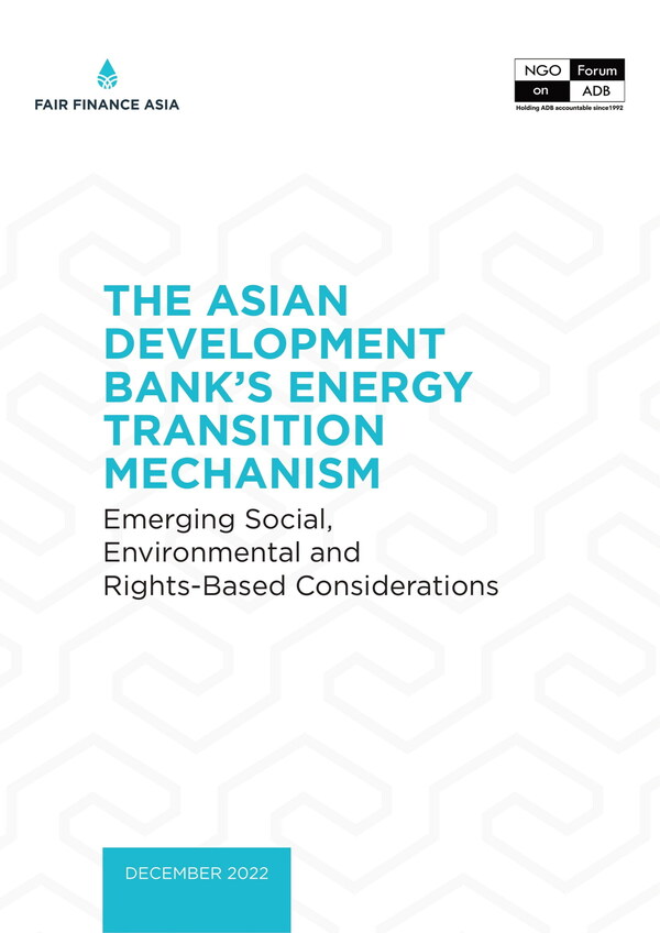 Asian Civil Society Networks Raise Critical Questions and Concerns in New Report About the ADB's Energy Transition Mechanism