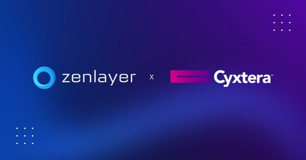 Zenlayer 携手 Cyxtera 助力全球新兴市场高速互连