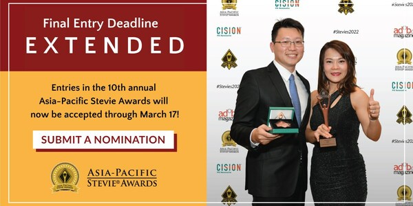 The final entry deadline for the 2023 Asia-Pacific Stevie Awards has been extended to March 17.