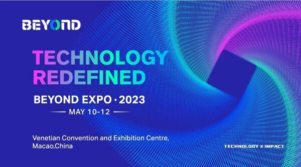 BEYOND Expo Back in Macao for 2023 to See “Technology Redefined” in Asia’s Biggest Tech Event
