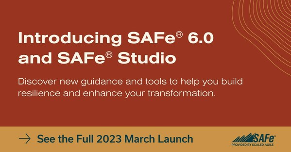 SAFe® 6.0 및 SAFe® 스튜디오 플랫폼: 기업이 비즈니스 민첩성을 달성하는 방식 변경