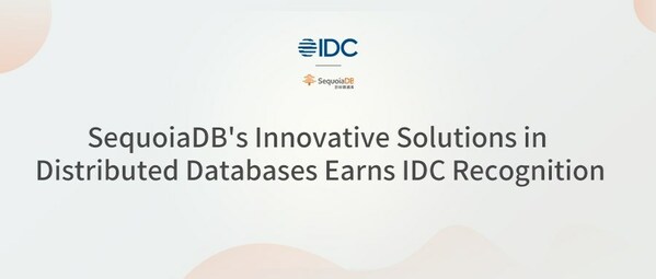 SequoiaDB's Innovative Solutions in Distributed Databases Earns IDC Recognition