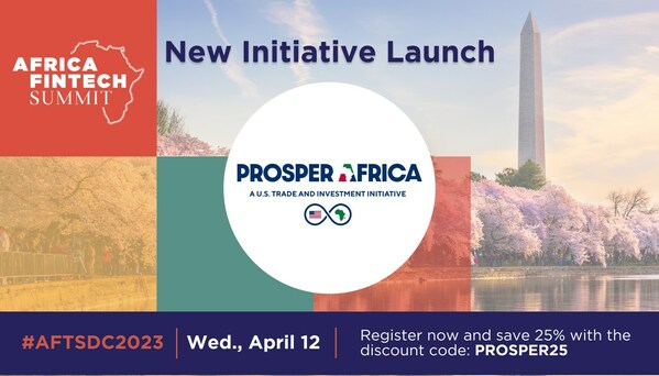 Leading US-Africa Trade and Investments Initiative, Prosper Africa Partners with Africa Fintech Summit as Gold Sponsor