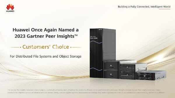 For Second Year in a Row, Huawei Named a Customers' Choice in  Gartner Peer Insights™ Voice of the Customer for Distributed File Systems and Object Storage