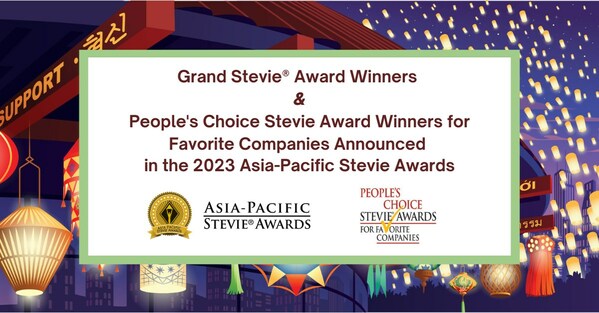 Grand and People's Choice Stevie® Award Winners Announced in 2023 Asia-Pacific Stevie Awards