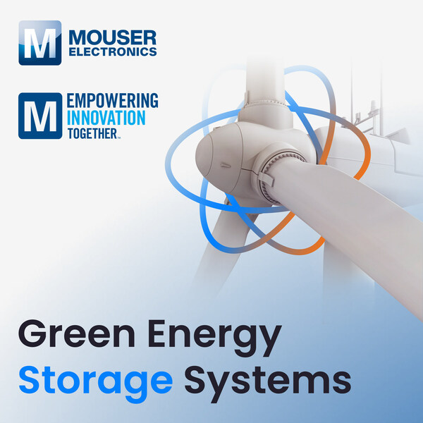 Mouser Electronics Shines Spotlight on Green Energy Storage Systems in Season Launch of Empowering Innovation Together