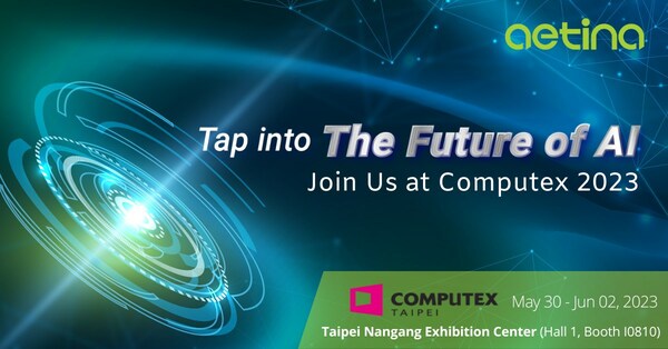 Aetina が Computex 2023 でさまざまな垂直市場向けの新しい AI ソリューションを展示