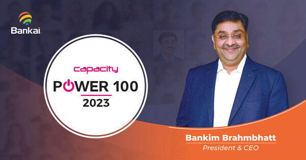 Bankai Group’s President & CEO, Bankim Brahmbhatt Featured in Capacity's Power 100 List of 2023