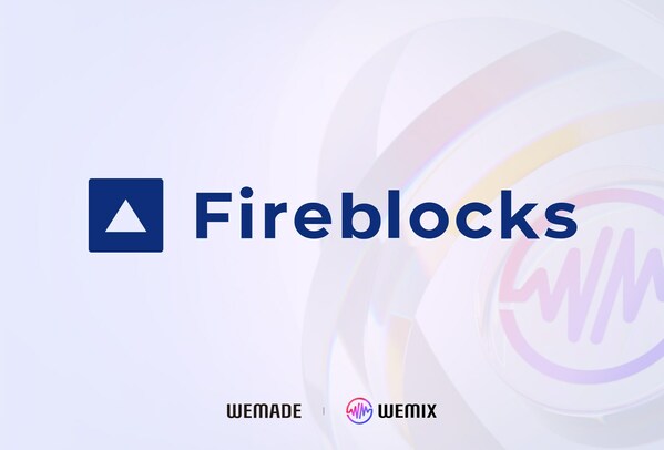 Wemade integrates Fireblocks, the industry-leading digital assets technology provider