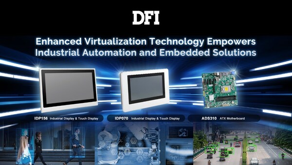 DFI Integrates Intel Virtualization Technology into Embedded Solutions, Accelerating Workload Consolidation