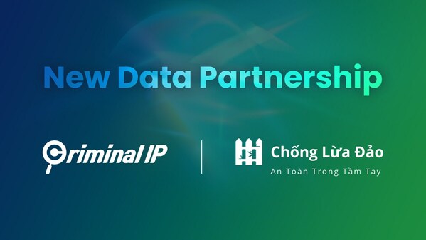Criminal IP và Chong Lua Dao đã thiết lập quan hệ đối tác dữ liệu mới