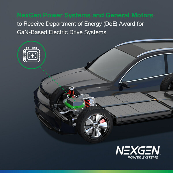 NexGen Power Systems and General Motors to receive Department of Energy (DoE) award for GaN-Based Electric Drive Systems