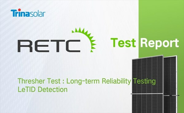 Trina Solar의 Vertex N 모듈, 높은 성적으로 RETC 임계치 검사 통과