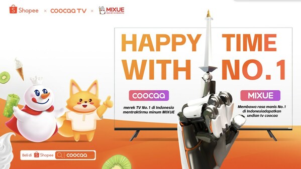 Happy Time With NO.1 - NO.1 TV coocaa & NO.1 Drink MIXUE & Shopee cooperation in July, 70 Free TVs Up for Grabs