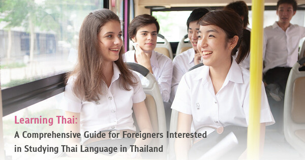 Learning Thai: A Comprehensive Guide for Foreigners Interested in Studying Thai Language in Thailand