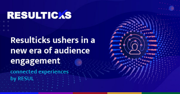 Resulticks tạo ra một phân khúc mới trong việc tương tác với khán giả--Trải nghiệm được kết nối do RESUL cung cấp