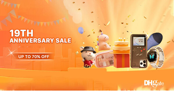 DHgate Celebrates 19 Years with Special Anniversary Sale: Up to 80% Off Smart Products, Apparel, Electronics & More