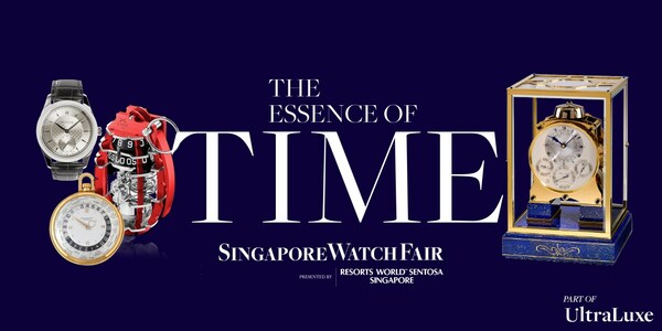 UltraLuxe初：Singapore Watch Fair 2023がアジアのプレミアム・ライフスタイル・デスティネーションであるリゾート・ワールド・セントーサと提携