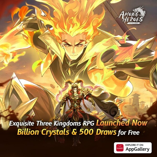 HUAWEI AppGallery launches 'Among Heroes: Fantasy Samkok' -- an exciting new Idle RPG game with stunning visuals and freeform development
