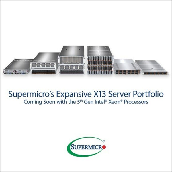 Supermicro宣布未来全系列X13服务器将搭载第5代Intel® Xeon®处理器，并提供先期试用服务