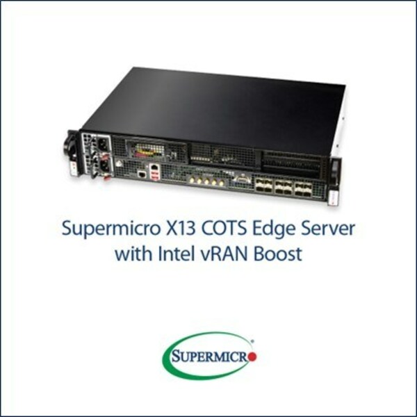 内置 Intel vRAN Boost 的 Supermicro X13 商用现货 Edge 服务器