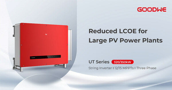 GoodWe Expands Utility Portfolio Capacity with Launch of 320/350kW String Inverter, Lowering LCOE