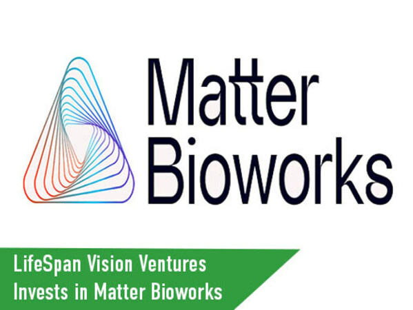 LifeSpan Vision Ventures 投资 Matter Bio 公司