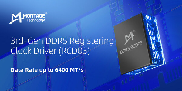 Montage Technology Leads in Trial Production of 3rd-Gen DDR5 RCDs