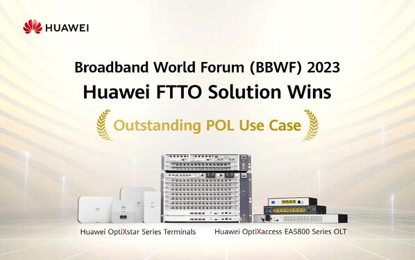 ファーウェイFTTOソリューションがBBWF 2023でOutstanding POL Use Case Awardを受賞
