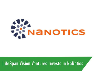 LifeSpan Vision Ventures 投资 NaNotics