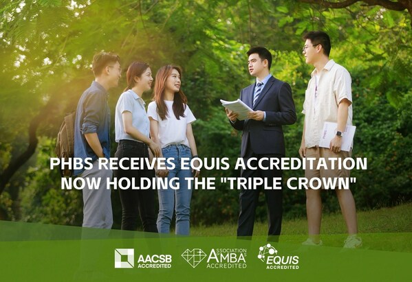 PHBS receives EQUIS Accreditation, now holding the"Triple Crown"