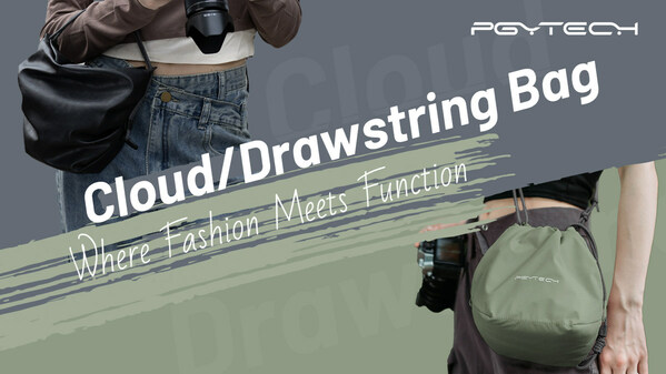 Fashion Meets Function: PGYTECH's New Mirrorless Camera Bags, OneGo Cloud Bag & Drawstring Bag, Go Global