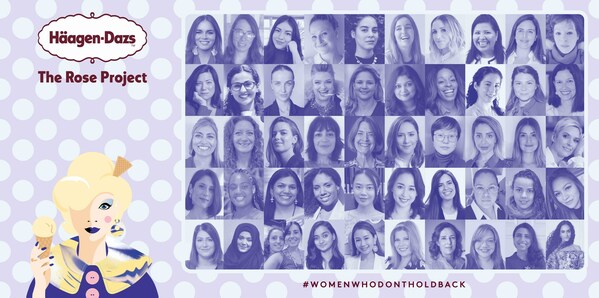 THE HÄAGEN-DAZS ROSE PROJECT ANNOUNCES TOP 50 #WOMENWHODONTHOLDBACK NOMINEES ALONGSIDE ITS GLOBAL FEMALE JUDGING PANEL
