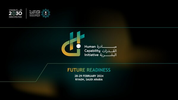 SAUDI ARABIA LAUNCHES THE HUMAN CAPABILITY INITIATIVE - A CONFERENCE TO EMPOWER HUMAN CAPABILITY
