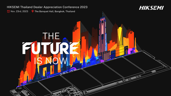 THE FUTURE IS NOW | Hiksemi Thailand Dealer Appreciation Conference 2023