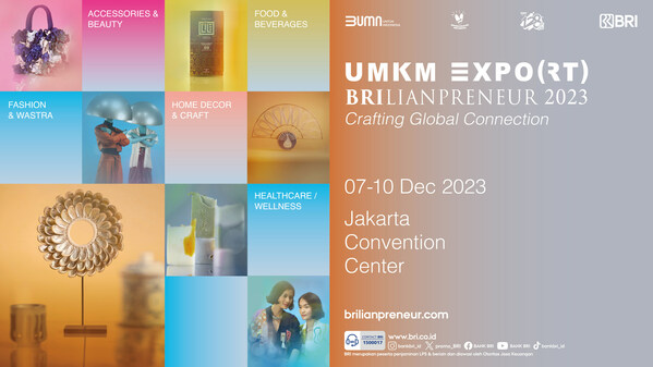 UMKM EXPO(RT) BRILIANPRENEUR 2023 Paves the Way for Global Success for 700 Curated Indonesian MSMEs