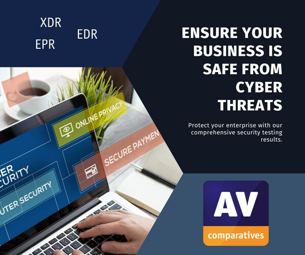 Leading the Way in IT Security: AV-Comparatives Release Comprehensive Analysis of more than 30 Enterprise IT Security Solutions EPR; EDR; XDR for 2024
