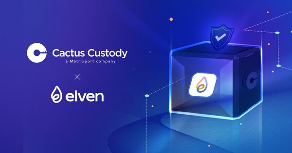 Matrixport’s Cactus Custody™ Enhance Offerings with Advanced Digital Asset Auditing Features with Elven Partnership