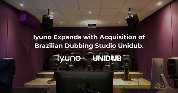 Iyuno 通過收購 Unidub 擴大全球業務版圖