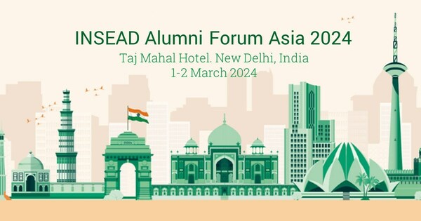 INSEAD Alumni Forum Asia 2024 in New Delhi (India)