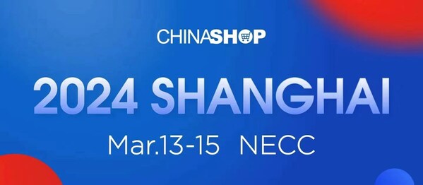 アジア最大の小売展示会「2024 CHINASHOP」3月13－15日に上海で開催まで秒読み