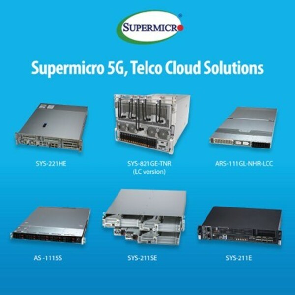 Supermicro 通过新基础设施解决方案，加速 5G 和电信云工作负载性能