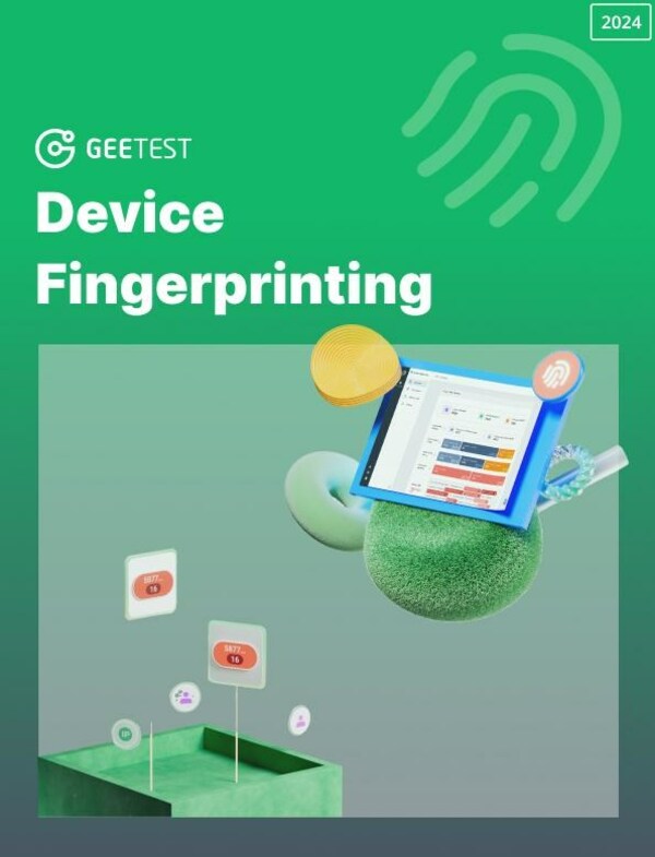 GeeTest Introduces Device Fingerprinting, a front-line defence mechanism that effectively combats evolving cyber threats