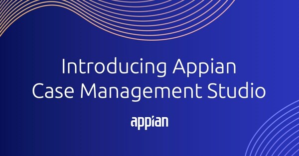 Appian Case Management Studioによる運用とサービス提供の改善