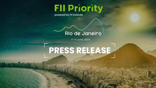 FII Institute 将在里约热内卢举办首届拉丁美洲 FII PRIORITY 峰会