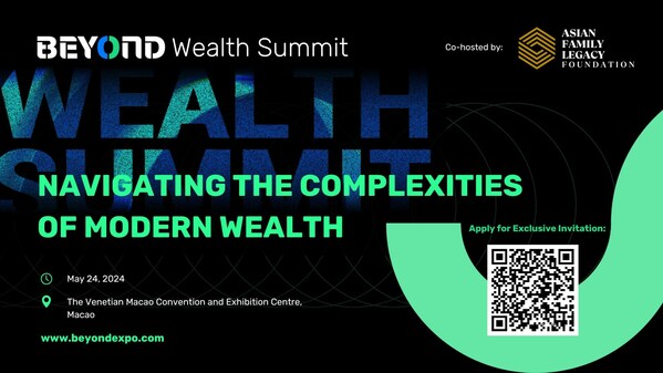 BEYOND Expo and Asian Family Legacy Foundation to Co-host Exclusive Wealth Summit on May 24, 2024, as part of BEYOND Expo 2024