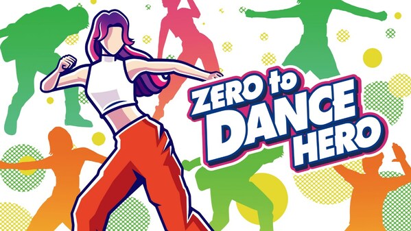 ประกาศเปิดตัว 'Zero to Dance Hero' เกม Nintendo Switch™ ที่ใคร ๆ ก็เต้นตามได้!